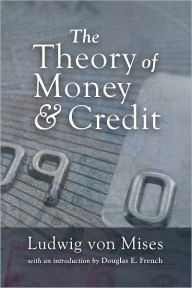 Title: The Theory of Money and Credit, Author: Ludwig von Mises