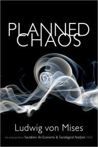 Title: Planned Chaos, Author: Ludwig von Mises