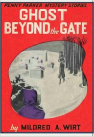 Title: Ghost Beyond the Gate, Author: Mildred A Wirt