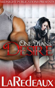 Title: One Man's Desire, Author: LaRedeaux