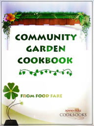 Title: Community Garden Cookbook, Author: Shenanchie O'Toole