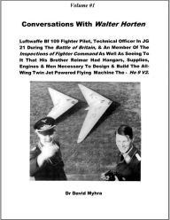 Title: Conversations With Walter Horten-Volume 1, Author: David Myhra PhD