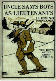 Title: Uncle Sam's Boys as Lieutenants, Author: H. Irving Hancock