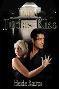 Title: Judas Kiss, Author: Heide Katros