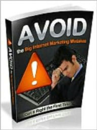 Title: Avoid Big Internet Marketing Mistakes, Author: Alan Smith