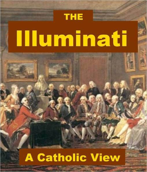 The Illuminati - A Catholic View