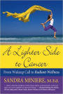 A Lighter Side to Cancer: From Wake-up Call to Radiant Wellness