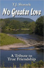 No Greater Love: A Tribute to True Friendship