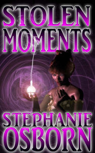 Title: Stolen Moments: A Book of Verse, Author: Stephanie Osborn