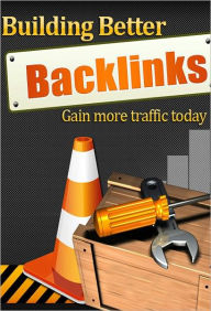 Title: Building Better Backlinks, Author: Tim Simmons