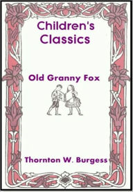 Title: Old Granny Fox, Author: Thornton W. Burgess