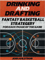 Drinking And Drafting Fantasy Basketball Strategery for Each Phase of the Game