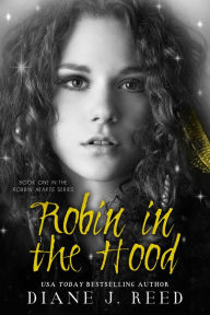 Title: Robin in the Hood, Author: Diane J. Reed