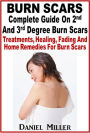 Burn Scars : Complete Guide On 2nd And 3rd Degree Burn Scars