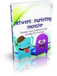 Title: Network Marketing Monster, Author: Mike Morley