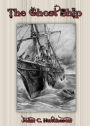 The Ghost Ship: A Mystery At Sea! A Nautical, Ghost Stories, Fiction and Literature Classic By John Conran Hutcheson! AAA+++