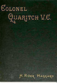 Title: Colonel Quaritch, V.C., Author: H. Rider Haggard