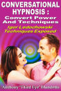 Conversational Hypnosis : Covert Power And Techniques Igor Ledochowski Techniques Exposed