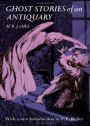 Ghost Stories of an Antiquary: Part 2: More Ghost Stories! A Ghost Stories, Short Story Collection, Fiction and Literature Classic By Montague Rhodes James! AAA+++