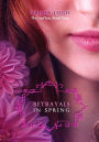 Betrayals in Spring (The Last Year #3)