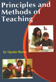 Title: Principles and Methods of Teaching, Author: Dr. Vijender Sharma