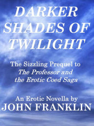 Title: Darker Shades of Twilight, Author: John Franklin