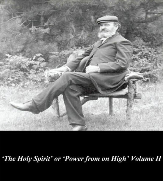 ‘The Holy Spirit’ or ‘Power from on High’ Volume II