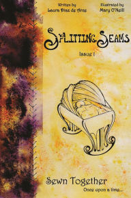 Title: Splitting Seams Issue 1 : Sewn Together, Author: Laura Diaz de Arce