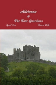 Title: Adrianna & The Four Guardians, Author: Grace Ware