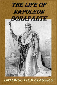 Title: NAPOLEON BONAPARTE, Author: WILLIAM MILLIGAN SLOANE