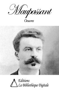 Title: Oeuvres de Guy de Maupassant, Author: Guy de Maupassant