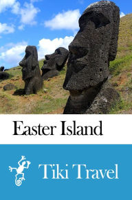 Title: Easter Island Travel Guide - Tiki Travel, Author: Tiki Travel