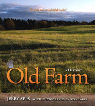 Title: Old Farm: A History, Author: Jerry Apps