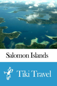 Title: Salomon Islands Travel Guide - Tiki Travel, Author: Tiki Travel