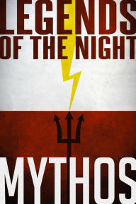 Title: Legends of the Night - MYTHOS, Author: Karl White