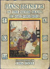 Title: Hans Brinker Or the Silver Skates, Author: Mary Mapes Dodge