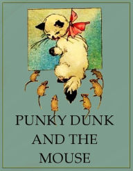 Title: Punky Dunk and the Mouse, Author: Anony Mous