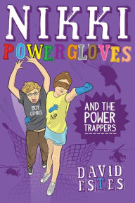 Title: Nikki Powergloves and the Power Trappers, Author: David Estes