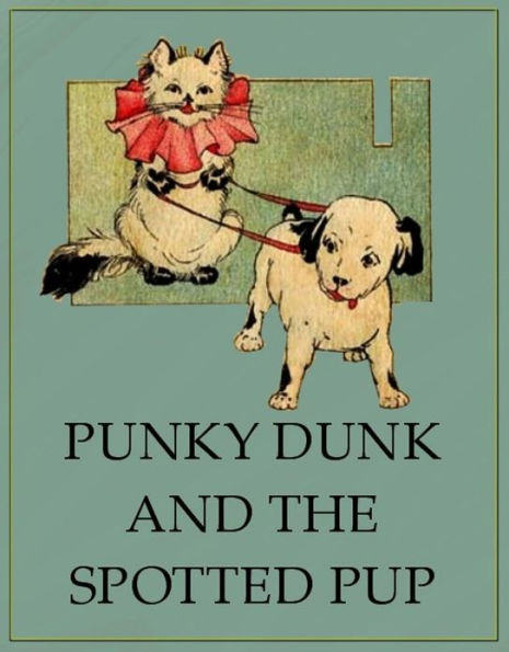Punky Dunk and the Spotted Pup