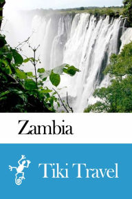 Title: Zambia Travel Guide - Tiki Travel, Author: Tiki Travel