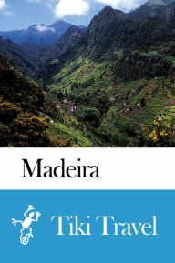 Title: Madeira Travel Guide - Tiki Travel, Author: Tiki Travel