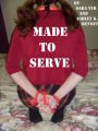 Made to Serve (A BDSM Collection)