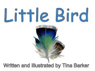 Title: Little Bird, Author: Tina Barker