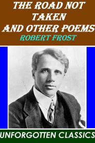 Title: The Road Not Taken and Other Poems - Robert Frost, Author: Robert Frost