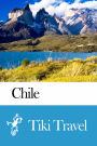 Chile Travel Guide - Tiki Travel