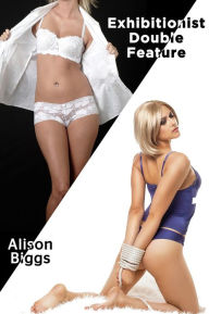 Title: Exhibitionist Double Feature, Author: Alison Biggs