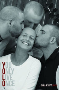 Title: YOLO -- You Only Live Once, Author: Dana Finch