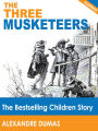 The Three Musketeers: The Bestselling Children Story (Illustrated)