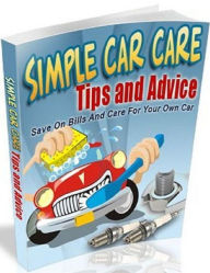 Title: Car Tips eBook - Simple Car Care Tips and Advice - How to keep your vehicle in tip-top shape can save you tons of money..., Author: Self Improvement