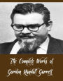 The Complete Works of Gordon Randall Garrett (47 Complete Science Fictional Works Brain Twister, The Judas Valley, Pagan Passions, A Spaceship Named McGuire, Supermind, The Highest Treason, Anchorite, Time Fuze, With No Strings Attached, And More)